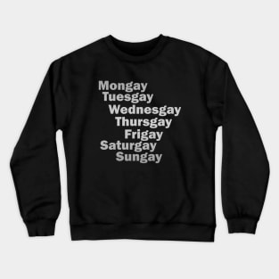 Everyday is a GayDay! Crewneck Sweatshirt